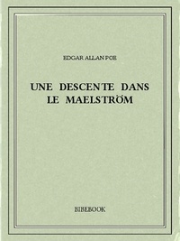 Edgar Allan Poe - Une descente dans le maelström.