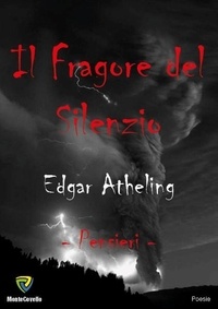 EDGAR ATHELING - IL FRAGORE DEL SILENZIO.