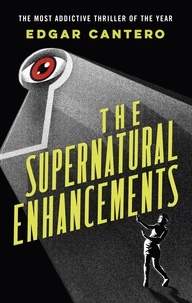 Edgar Cantero - The Supernatural Enhancements.