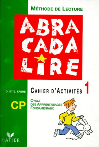 Edgar Fabre et Danièle Fabre - Methode De Lecture Cp. Cahier D'Activites 1, Cycle Des Apprentissages Fondamentaux, 2eme Annee.