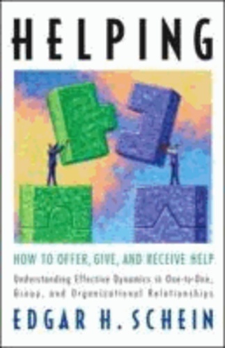 Edgar H. Schein - Helping: How to Offer, Give, and Receive Help.