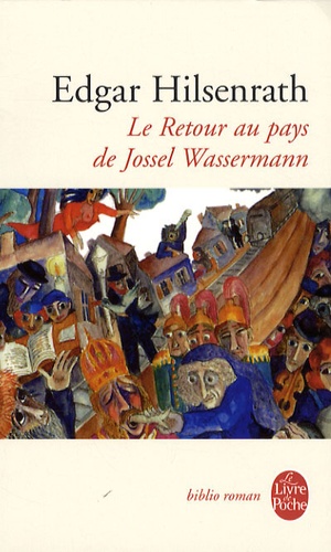 Edgar Hilsenrath - Le Retour au pays de Jossel Wassermann.