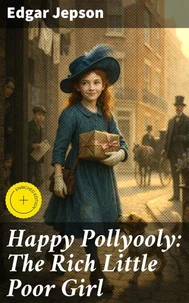 Happy Pollyooly: The Rich Little Poor Girl