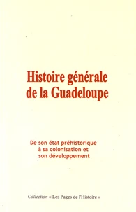 Histoire générale de la Guadeloupe