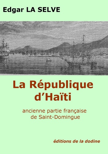 La République d'Haïti. Ancienne partie française de Saint Domingue