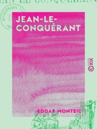 Edgar Monteil - Jean-le-Conquérant.