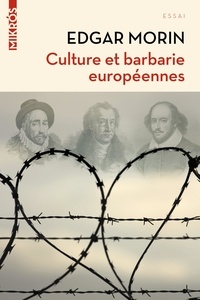 Edgar Morin - Culture et barbarie européennes.