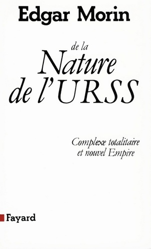 De la Nature de l'URSS. Complexe totalitaire et nouvel Empire