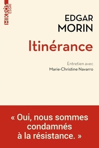 Edgar Morin et Marie-Christine Navarro - Itinérance.