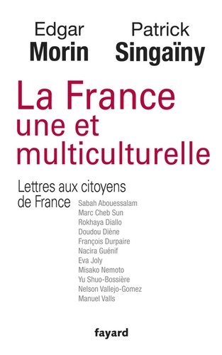 La France une et multiculturelle. Lettres aux citoyens de France
