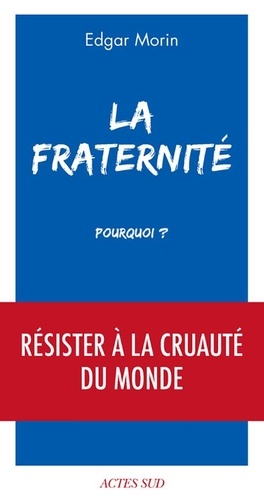 La fraternité, pourquoi ? - Occasion