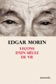 Edgar Morin - Leçons d'un siècle de vie.