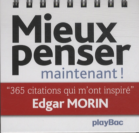 Edgar Morin - Mieux penser maintenant !.