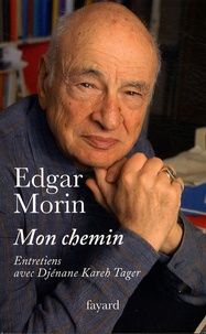 Edgar Morin - Mon chemin.