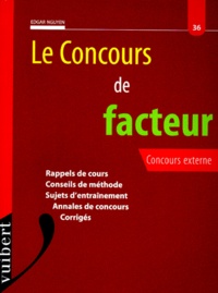 Edgar Nguyen - Le Concours De Facteur. Concours Externe.