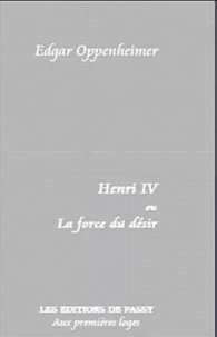 Henri IV ou La force du désir