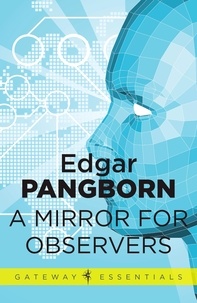 Edgar Pangborn - A Mirror for Observers.
