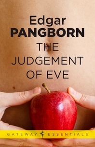 Edgar Pangborn - The Judgement of Eve - Post-Holocaust Stories Book 2.