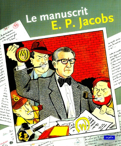 Edgar Pierre Jacobs et Charles Dierick - Le manuscrit - Lettres de E. P. Jacobs à Pierre Lebedel, Proposition de scénario de E. P. Jacobs à Guy Lejeune.
