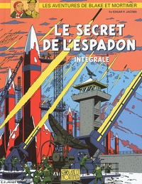 Edgar Pierre Jacobs - Les aventures de Blake et Mortimer  : Le secret de l'Espadon - Edition intégrale.