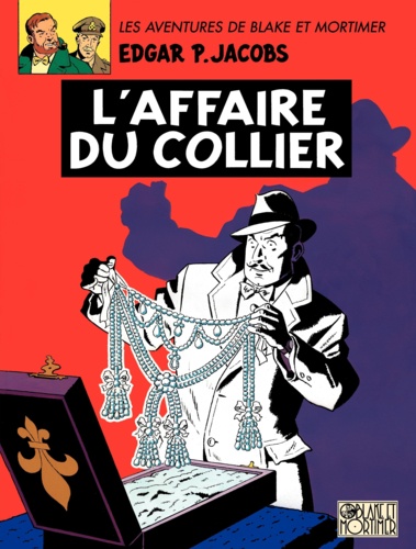 Les aventures de Blake et Mortimer Tome 10 L'affaire du collier