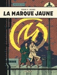 Edgar Pierre Jacobs - Les aventures de Blake et Mortimer Tome 6 : La marque jaune.