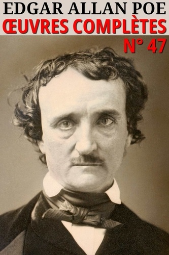 Edgar Allan Poe - Oeuvres complètes. Classcompilé n° 47