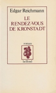 Edgar Reichmann - Le Rendez-vous de Kronstadt.