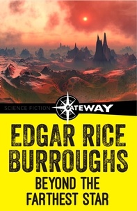 Edgar Rice Burroughs - Beyond the Farthest Star.