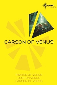 Edgar Rice Burroughs - Carson of Venus SF Gateway Omnibus - Pirates of Venus, Lost on Venus, Carson of Venus.