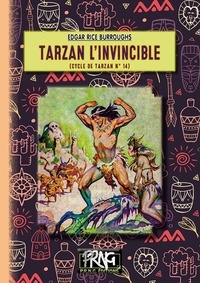 Edgar Rice Burroughs - Cycle de Tarzan Tome 14 : Tarzan l'invincible.