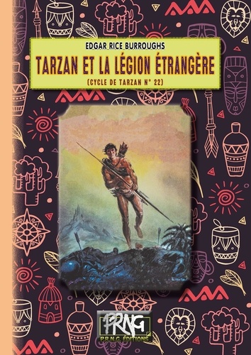 Cycle de Tarzan Tome 22 Tarzan et la légion étrangère