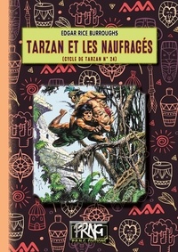 Edgar Rice Burroughs - Cycle de Tarzan Tome 24 : Tarzan et les naufragés.