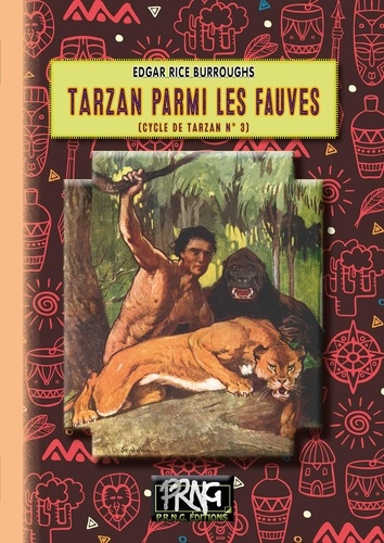 Cycle de Tarzan Tome 3 Tarzan parmi les fauves