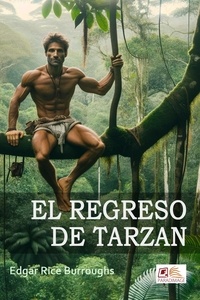 Edgar Rice Burroughs - El Regreso de Tarzan.
