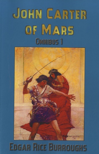 Edgar Rice Burroughs - John Carter of Mars - Omnibus 1.