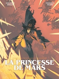 Edgar Rice Burroughs et Jean-David Morvan - La princesse de Mars Tome 1 : .