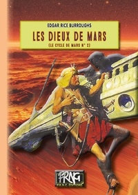 Edgar Rice Burroughs - Le Cycle de Mars Tome 2 : Les dieux de Mars.