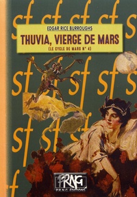 Edgar Rice Burroughs - Le Cycle de Mars Tome 4 : Thuvia, vierge de Mars.
