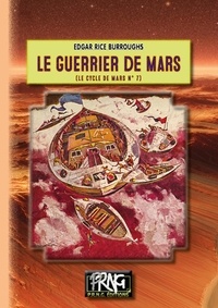 Edgar Rice Burroughs - Le Cycle de Mars Tome 7 : Le guerrier de Mars.