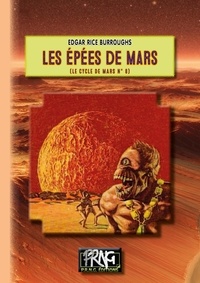 Edgar Rice Burroughs - Le Cycle de Mars Tome 8 : Les épées de Mars.