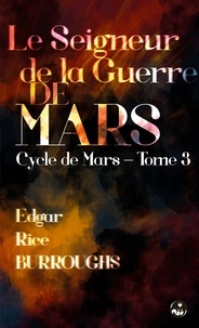 Edgar Rice Burroughs et Charles-Noël Martin - Le Seigneur de la Guerre de Mars (Le guerrier de Mars) - Bilingue anglais-français – contient une édition adaptée au public dyslexique.