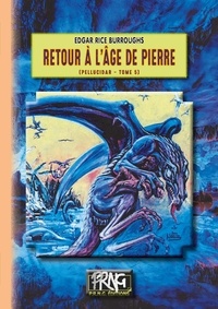 Edgar Rice Burroughs - Pellucidar Tome 5 : Retour à l'âge de pierre.