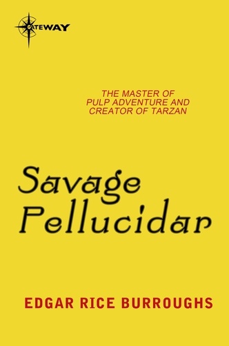 Savage Pellucidar. Pellucidar Book 7