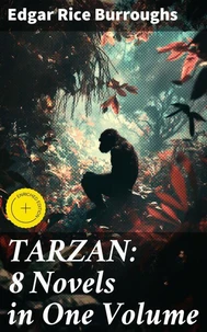 TARZAN: 8 Novels in One Volume