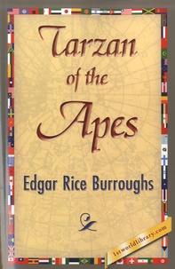 Edgar Rice Burroughs - Tarzan of the Apes.