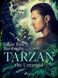 Edgar Rice Burroughs - Tarzan the Untamed.