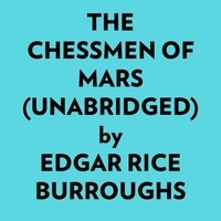  Edgar Rice Burroughs et  AI Marcus - The Chessmen Of Mars (Unabridged).