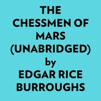 The Chessmen Of Mars (Unabridged)