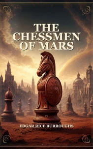 The Chessmen Of Mars
